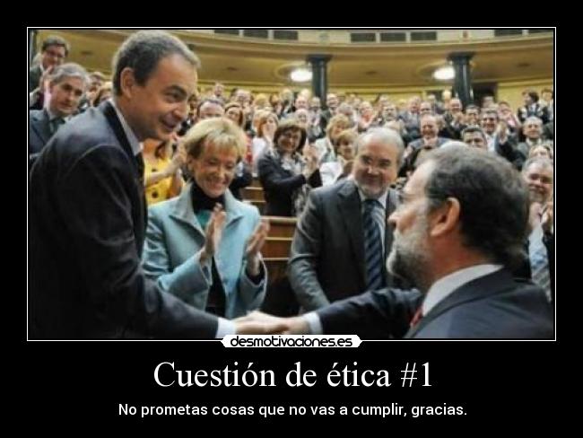 Cuestión de ética #1 - No prometas cosas que no vas a cumplir, gracias.