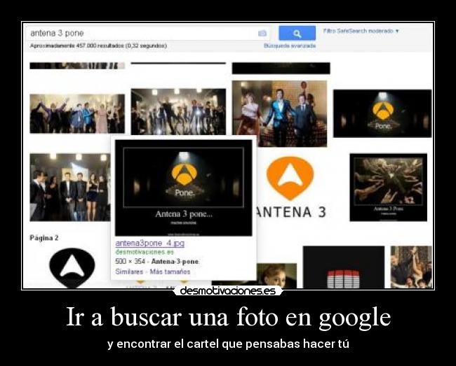 Ir a buscar una foto en google - y encontrar el cartel que pensabas hacer tú