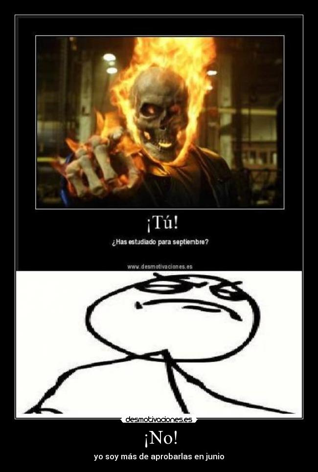 ¡No! - yo soy más de aprobarlas en junio