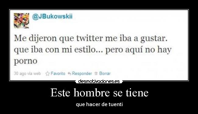 Este hombre se tiene - 