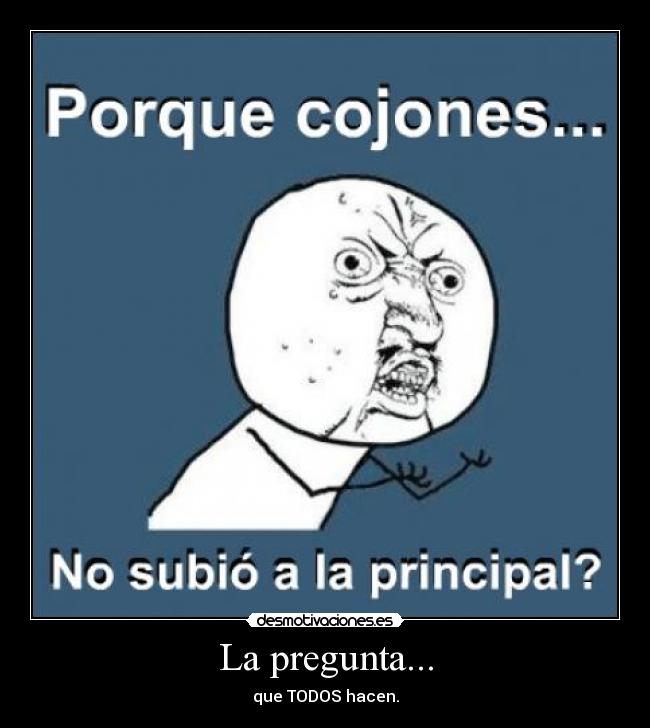 La pregunta... - 