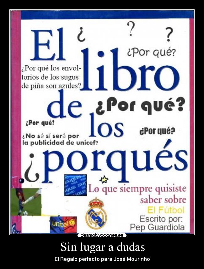 Sin lugar a dudas - El Regalo perfecto para José Mourinho