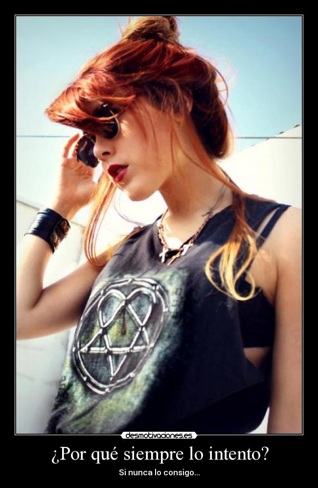 ¿Por qué siempre lo intento? -