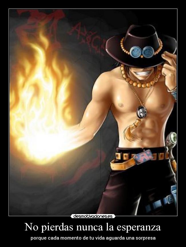 No pierdas nunca la esperanza - porque cada momento de tu vida aguarda una sorpresa