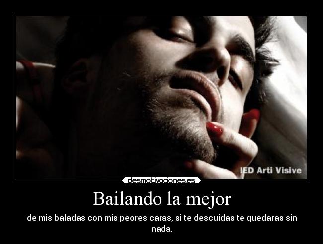 carteles bailando mejor mis baladas ariadnap desmotivaciones