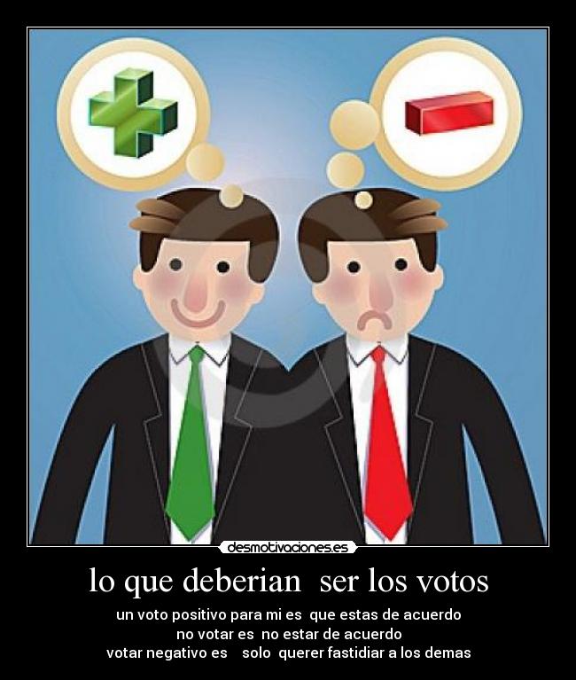 lo que deberian ser los votos -