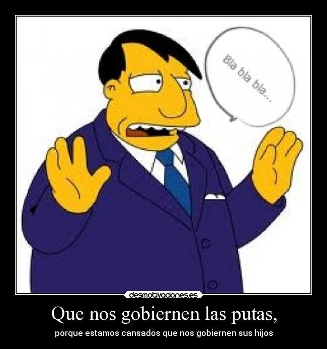 Que nos gobiernen las putas, -