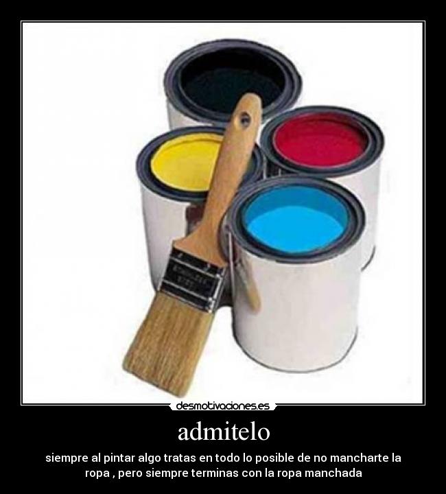 carteles mancharse pintura imposible desmotivaciones