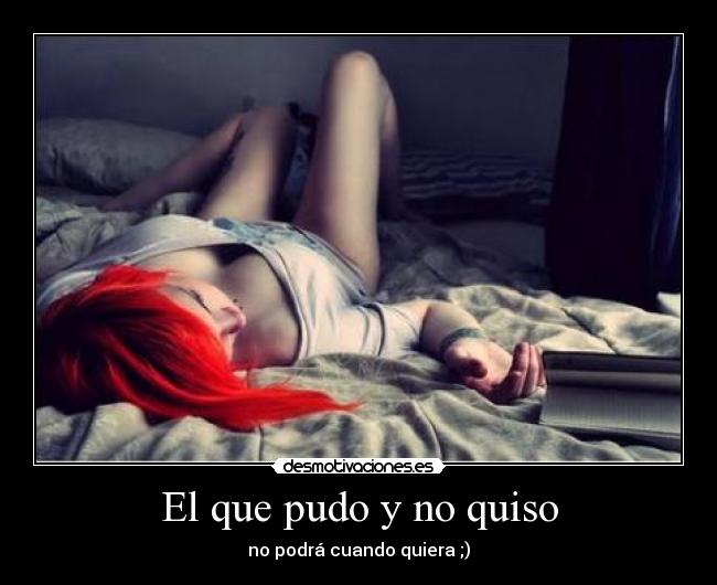 El que pudo y no quiso -