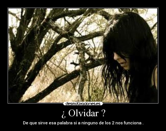 ¿ Olvidar ? - 