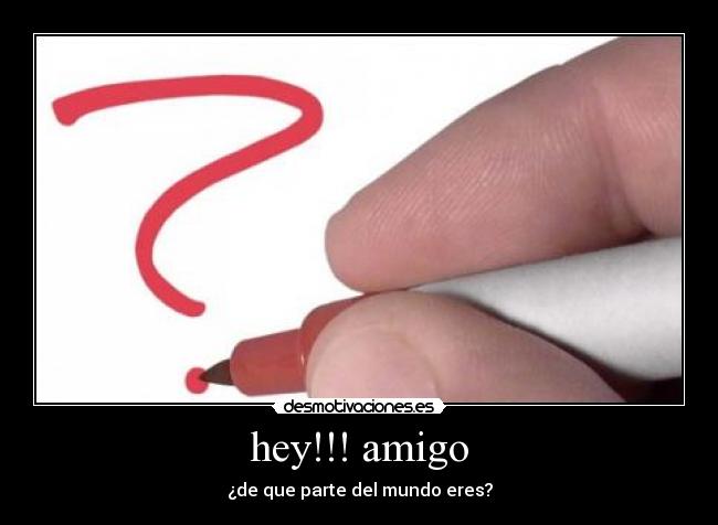 hey!!! amigo - 