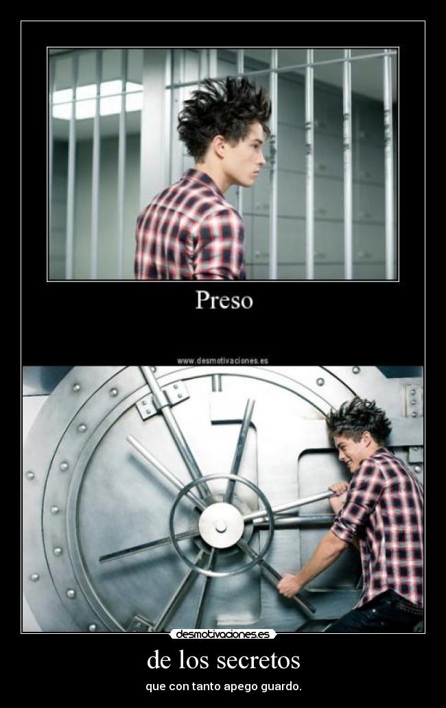 de los secretos - que con tanto apego guardo.