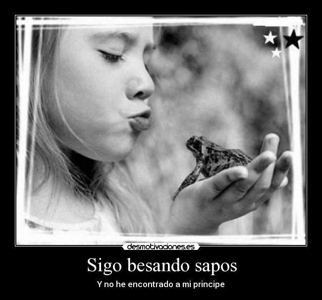 Sigo besando sapos - 