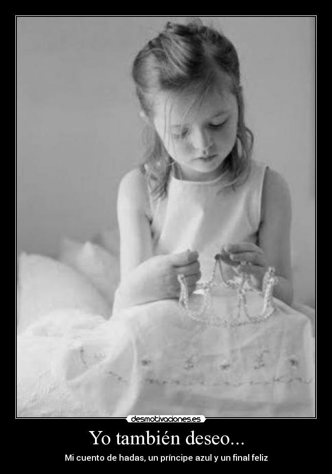 Yo también deseo... - Mi cuento de hadas, un príncipe azul y un final feliz