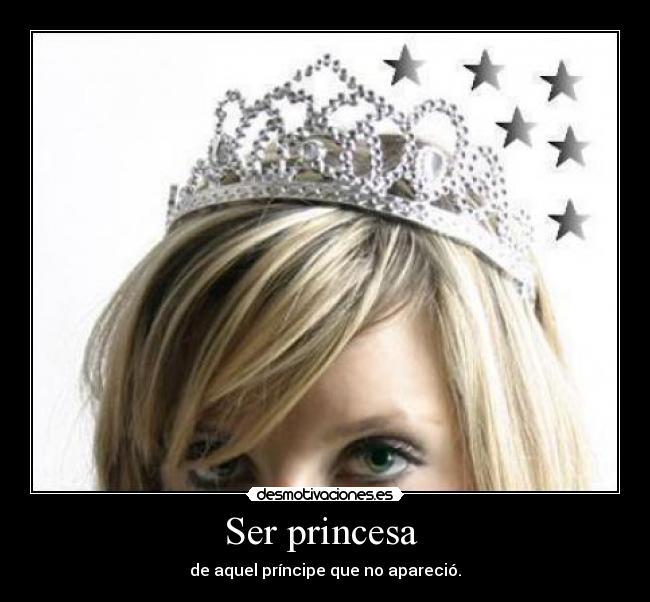 Ser princesa -