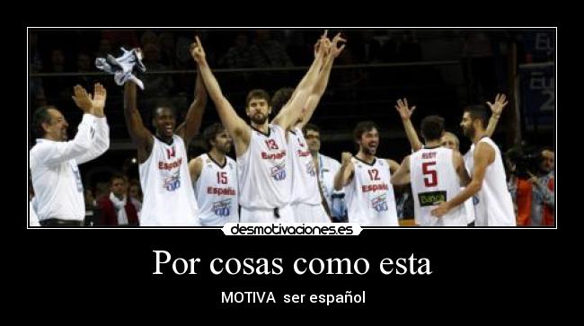Por cosas como esta - MOTIVA  ser español