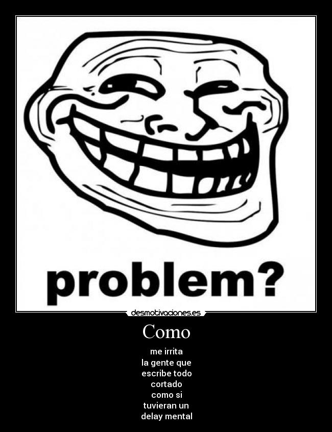 carteles escribir cortado troll problm 11elvis11 the observer estuvo observando este cartel desmotivaciones