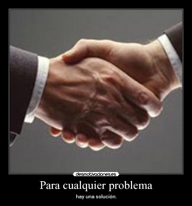 Para cualquier problema -