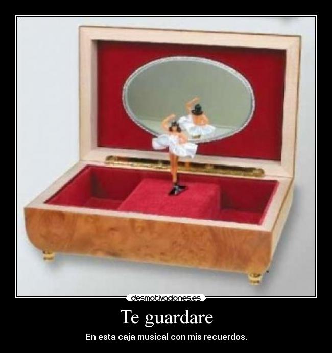 Te guardare - En esta caja musical con mis recuerdos.