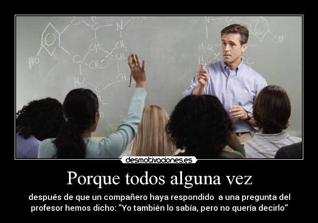 Porque todos alguna vez -