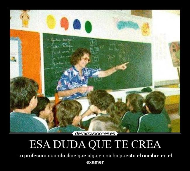 ESA DUDA QUE TE CREA - 