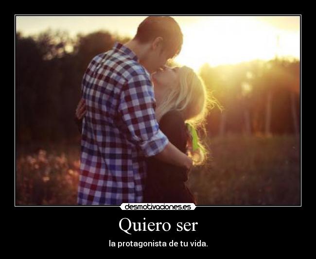 Quiero ser -