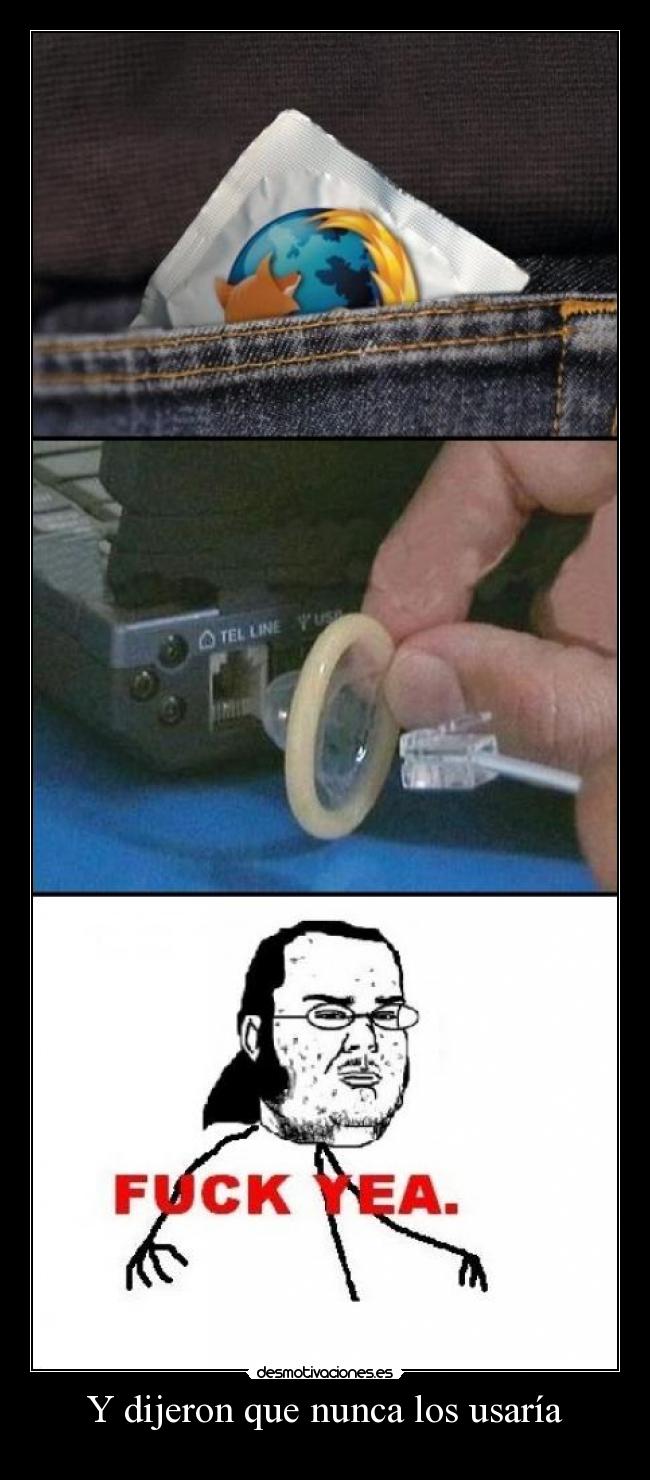 Y dijeron que nunca los usaría -