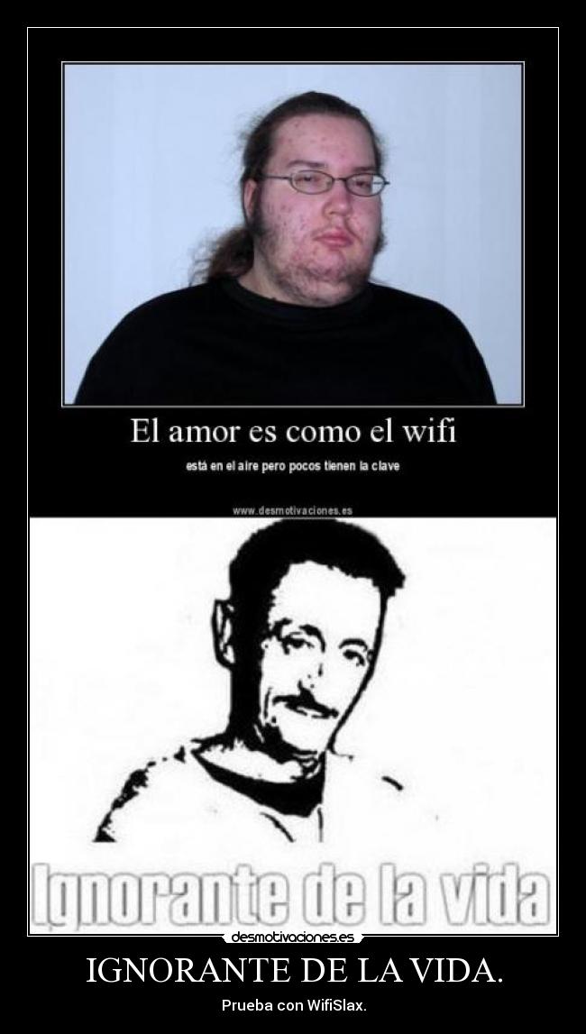 IGNORANTE DE LA VIDA. - Prueba con WifiSlax.
