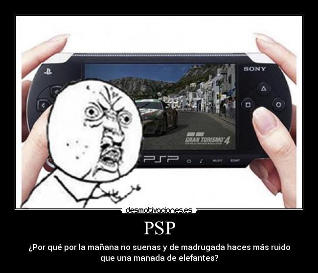 carteles psp ruido madrugada desmotivaciones