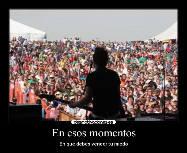 En esos momentos -