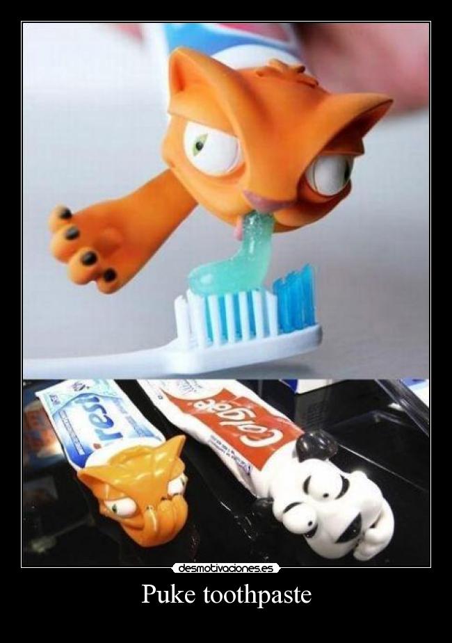 Puke toothpaste -