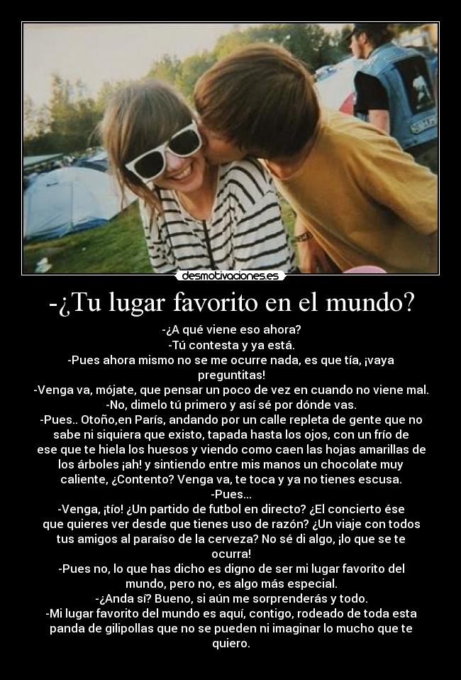 -¿Tu lugar favorito en el mundo? - 