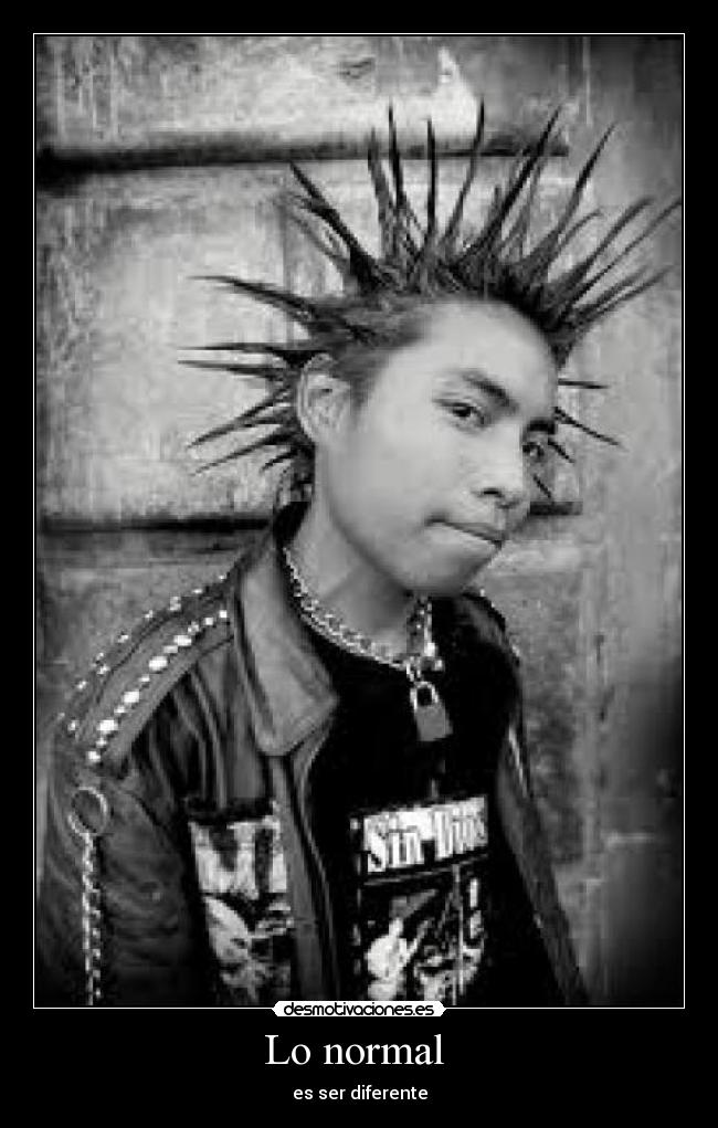 Lo normal - es ser diferente