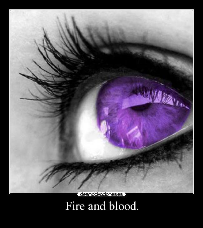 Fire and blood. - 