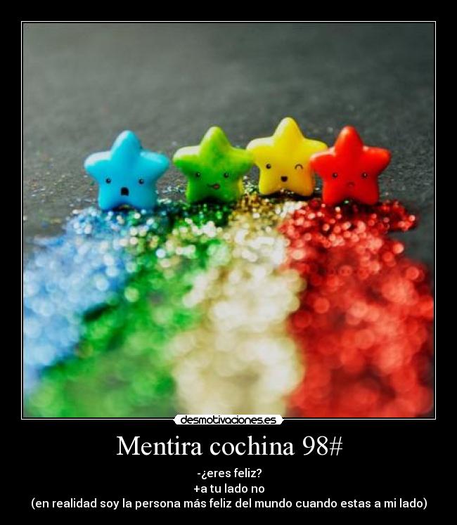 Mentira cochina 98# -