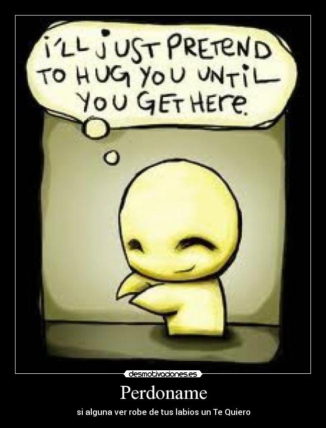 carteles perdoname desmotivaciones