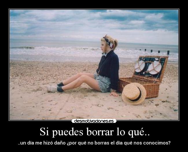 Si puedes borrar lo qué.. -