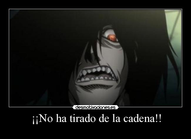 carteles hellsing alucard lavar manos que guarro por dios luego comer buaj cochino como integ desmotivaciones