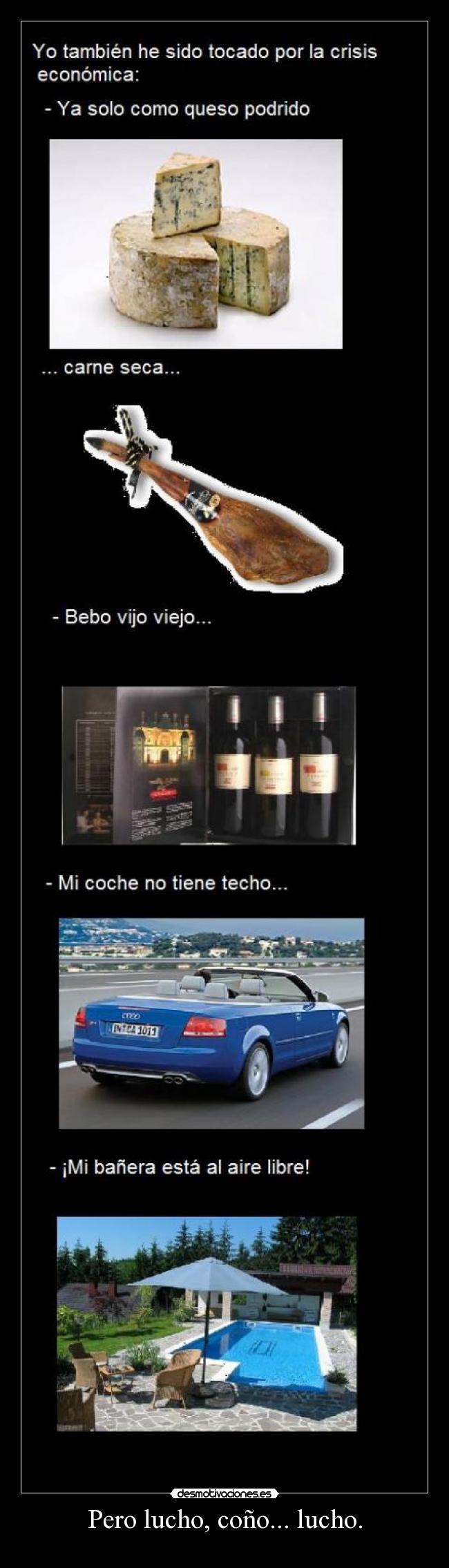 Pero lucho, coño... lucho. - 