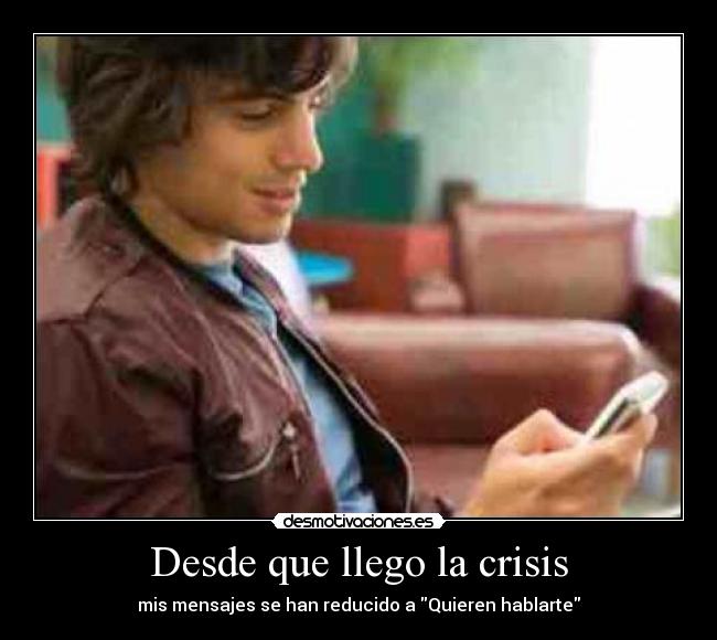 Desde que llego la crisis -