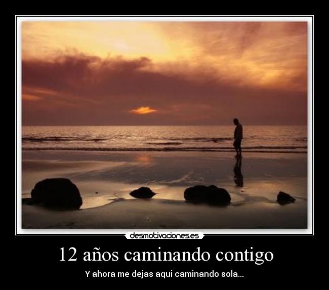 12 años caminando contigo -
