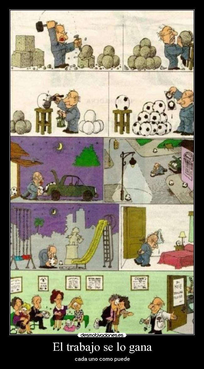 El trabajo se lo gana -