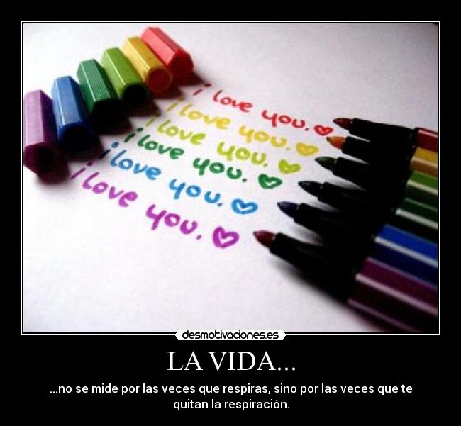 LA VIDA... -