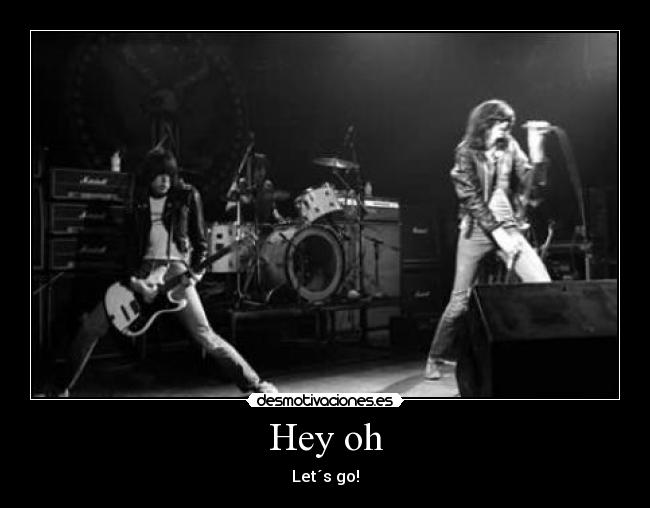 Hey oh - Let´s go!