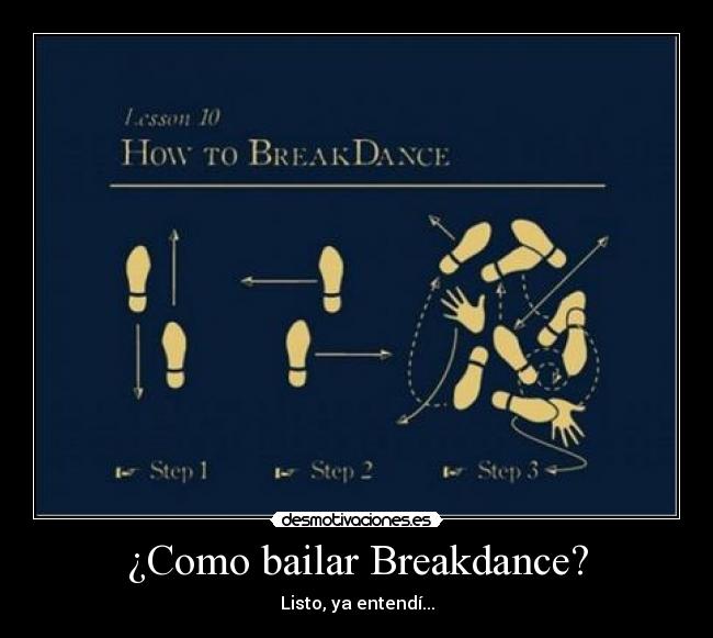 ¿Como bailar Breakdance? - Listo, ya entendí...