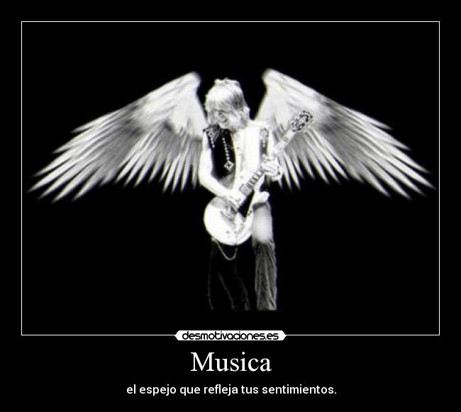 Musica - el espejo que refleja tus sentimientos.