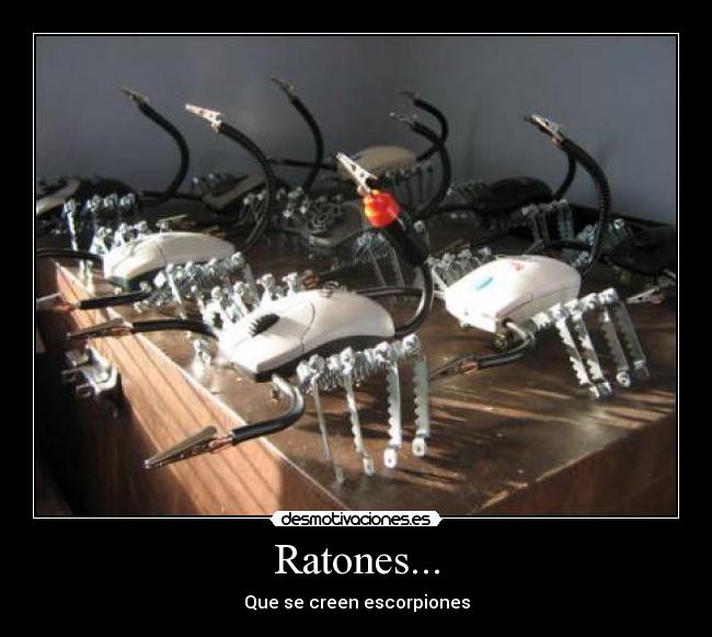Ratones... - Que se creen escorpiones
