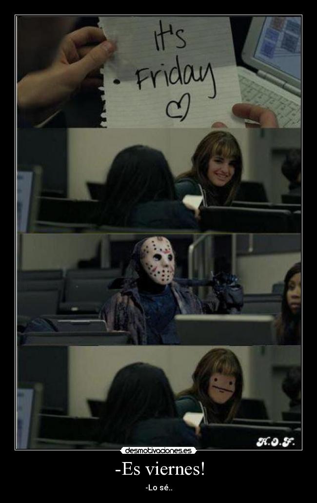 -Es viernes! -