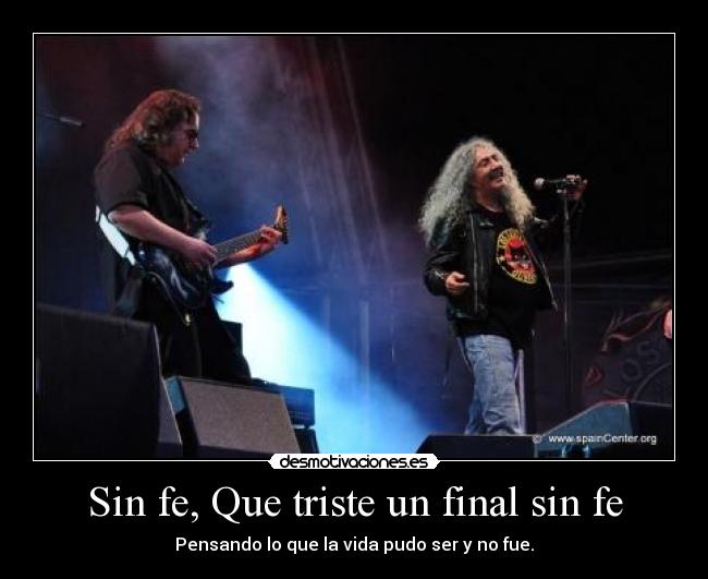 Sin fe, Que triste un final sin fe - 