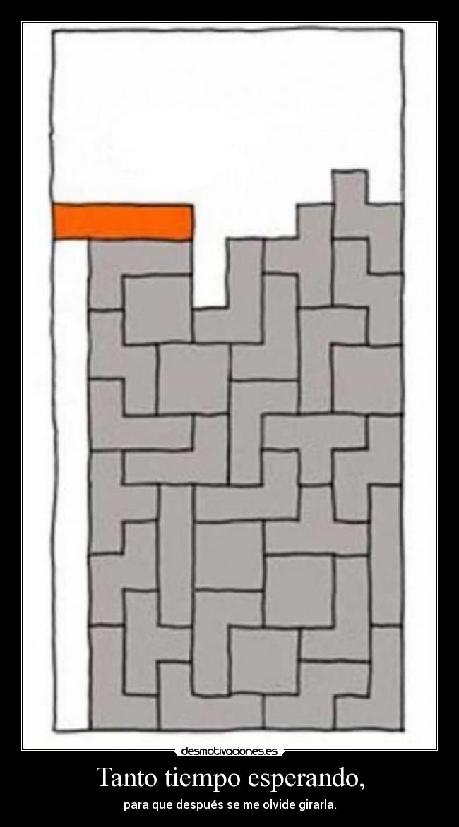 Tanto tiempo esperando, -